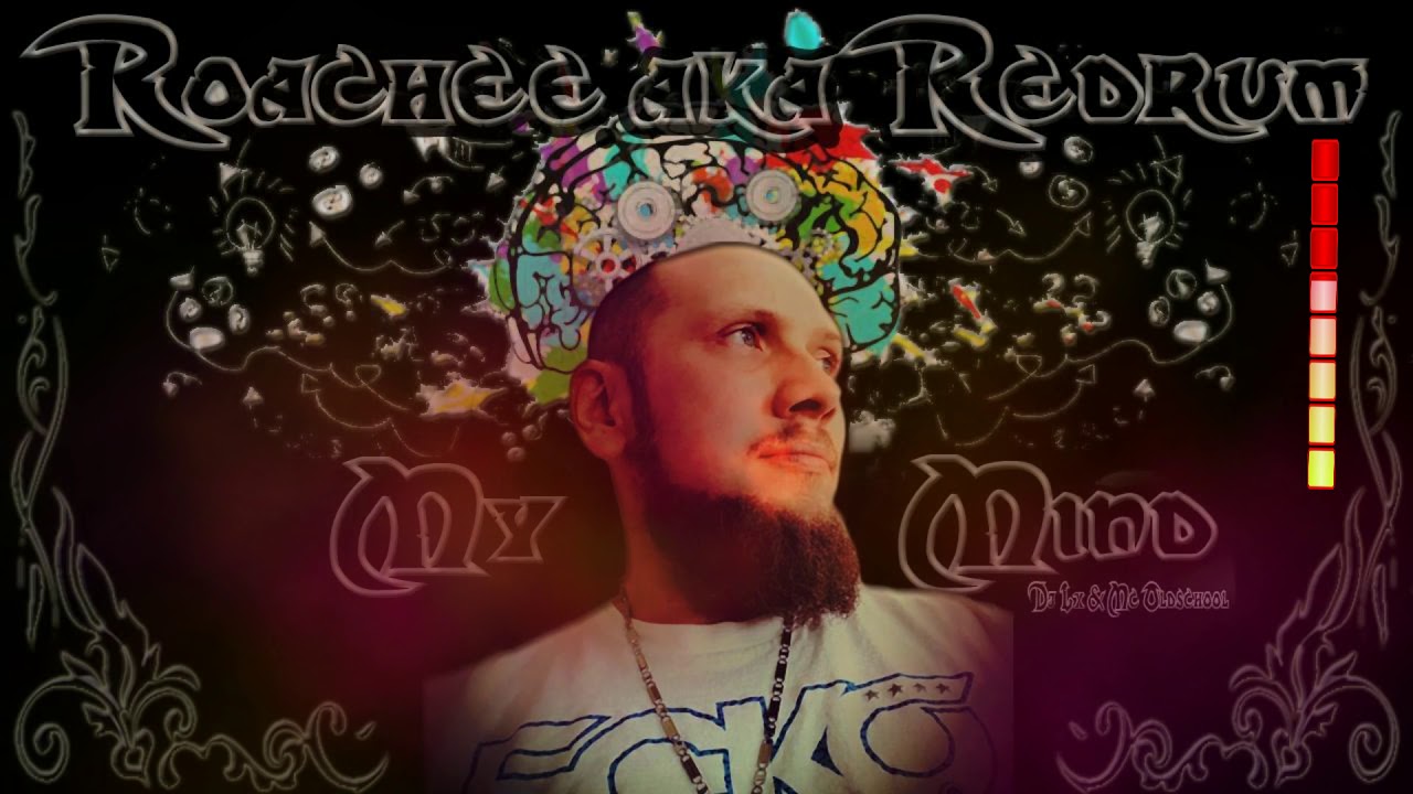Roachee aka Redrum - My Mind