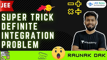 Super Trick | Definite Integration Problem | JEE Bytes | Bytes By Raunak Sir