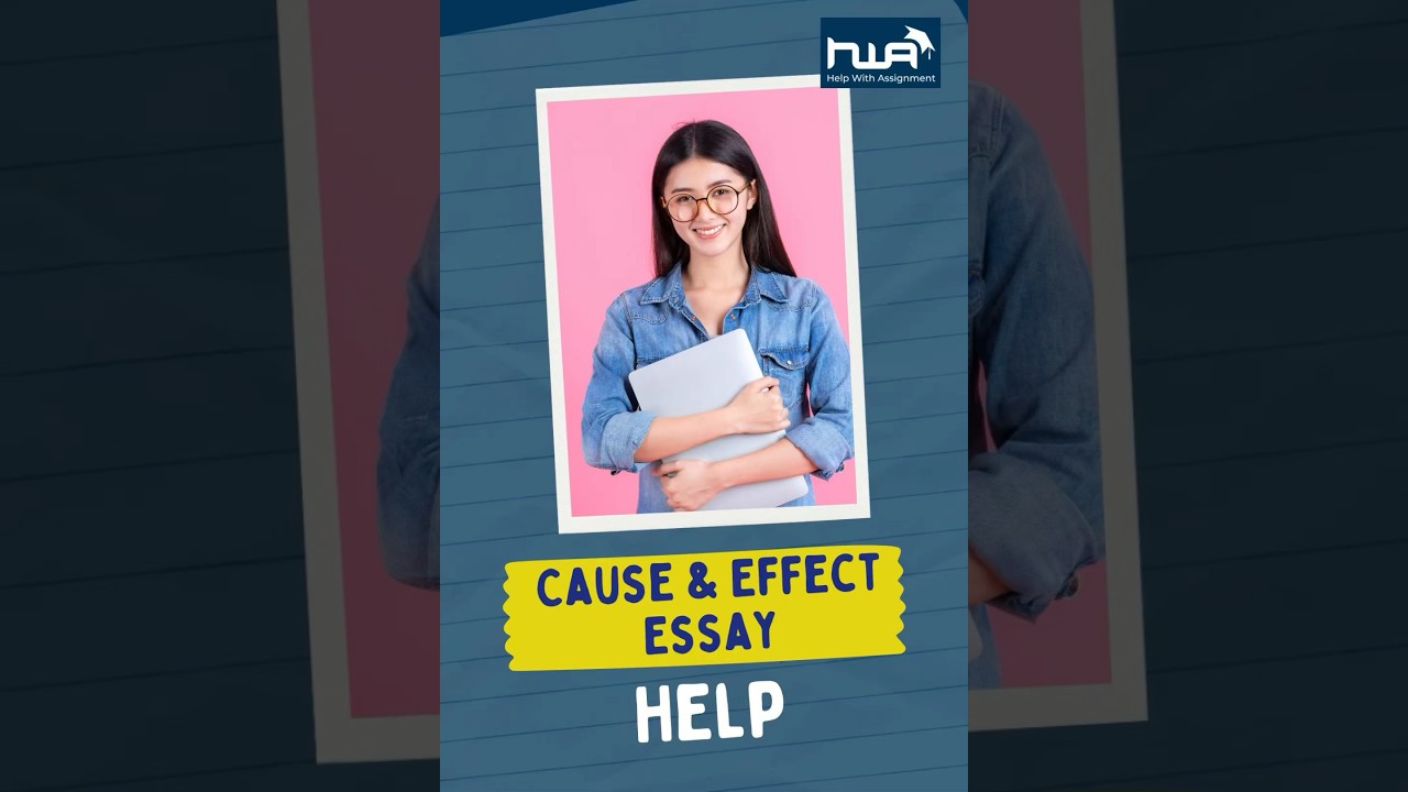 Cause and Effect Essay | Online Assignment Help | HelpwithAssignment.com