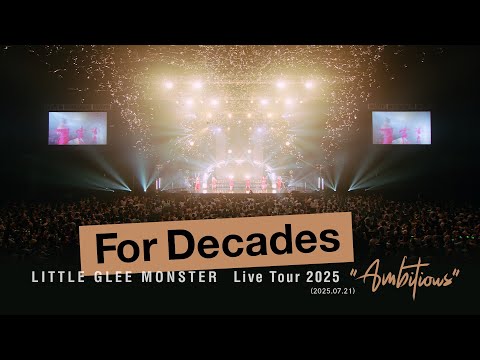 For Decades Little Glee Monster Live Tour 2025 Ambitious 2025 07 21 