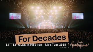『For Decades』 - Little Glee Monster Live Tour 2025 "Ambitious"(2025.07.21)
