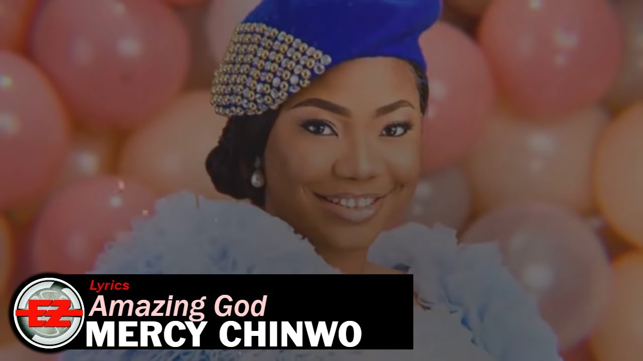Mercy Chinwo   Amazing God Official Lyrics