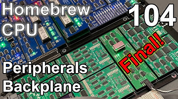 Final Peripherals Backplane - Making an 8 Bit pipelined CPU - Part 104