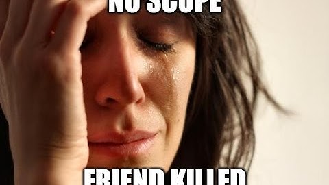 CS:GO - Fail#1 "No Scope Friend Killed"