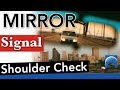 How to Mirror, Signal, Shoulder Check to Pass Your Road Test