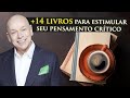 +14 livros para estimular seu pensamento crítico | Leandro Karnal