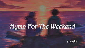 Coldplay - Hymn For The Weekend #03aditz #song