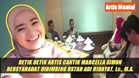 Marcella Simon Bersyahadat l Marcella Simon Masuk Islam #marcellasimon #artishijrah #artismualaf