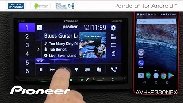 How To - Pandora for Android Phones on Pioneer AVH-NEX In Dash Receivers 2017