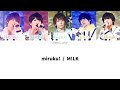 【 miruku! / M!LK 】歌詞割り
