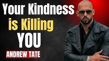 Stop Being Kind to Everyone| Andrew Tate Mtivational Speech
