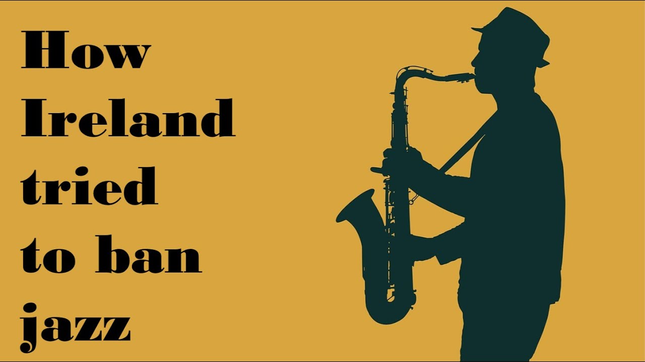 How Ireland tried to ban jazz