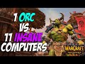 WARCRAFT 3 REFORGED 1 ORC vs 11 INSANE COMPUTERS GAMEPLAY WARCRAFT 3 REFORGED 1 ORC vs 11 INSANE COMPUTERS GAMEPLAY