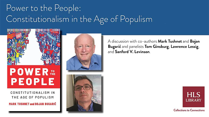 HLS Library Book Talk | Power to the People: Constitutionalism in the Age of Populism