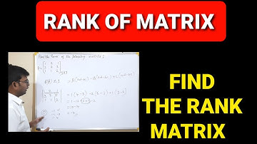 RANK OF MATRIX|matrices