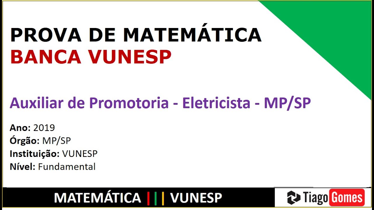 2019 #VUNESP FUNDAMENTAL MP SP ELETRICISTA PROVA DE MATEMÁTICA RESOLVIDA