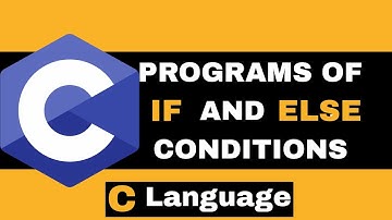 C Programming Language ( Series )  |  Lecture 14  |  Programs on if else condition