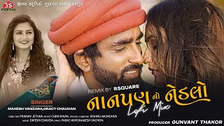 Nanpan No Nedlo Lo-Fi Mix - Mahesh Vanzara - Gracy Chauhan - Hd Video - R Square - Jigar Studio