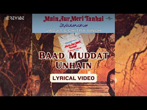 Baad Muddat Unhain (Official Lyric Video) | Jagjit Singh, Chitra Singh | Main Aur Meri Tanhai