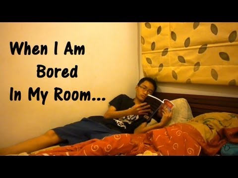 When I Am Bored In My Room - YouTube When I Am Bored In My Room - YouTube