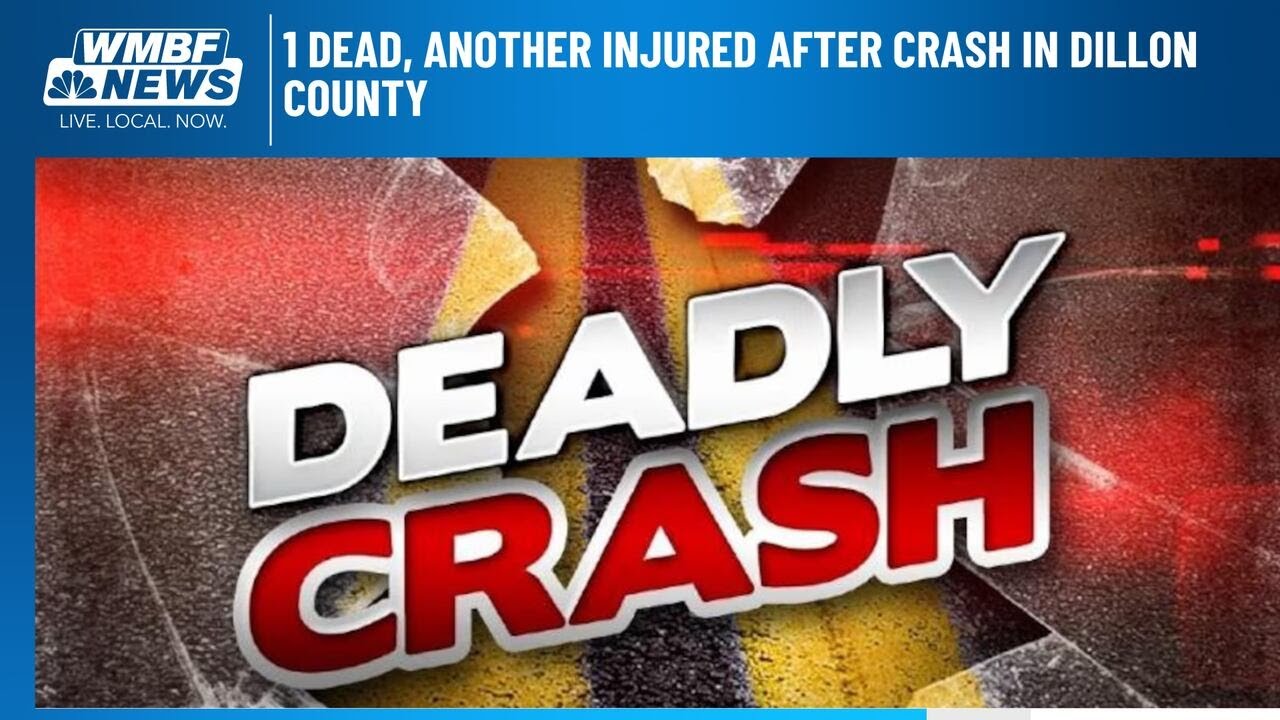 1 dead, another injured after crash in Dillon County - YouTube
