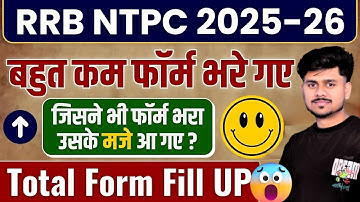 RRB NTPC Total Form Fill Up 2025 | Railway NTPC Form Fill Up 2025, RRB NTPC Vacancy 2025 ntpc Update