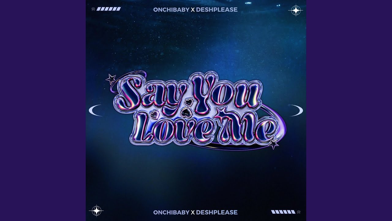 Say You Love Me (feat. Onchibaby) - YouTube