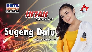 Intan Chacha - Sugeng Dalu | Dangdut [OFFICIAL]