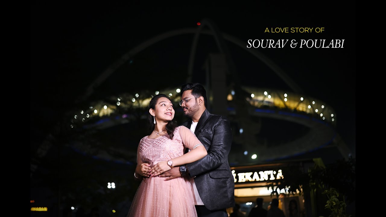 Poulabi & Sourav Pre Wedding Video || BEST BENGALI PREWEDDING ||