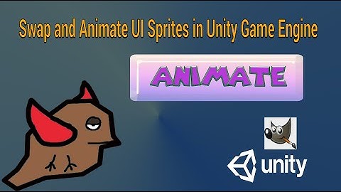 Unity Game Engine and Gimp , animate UI and swap UI With Advanced tips and Techniques.
