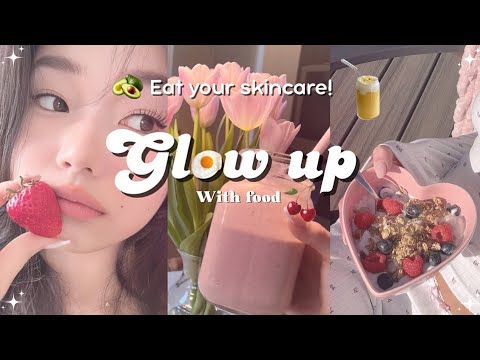 Eat your skincare🧴🤤|Glow up with food🥗💗