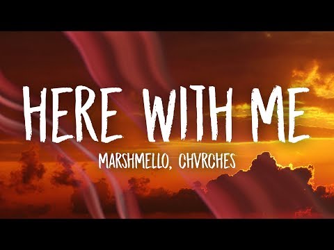 Marshmello - Here With Me (Lyrics) ft. CHVRCHES