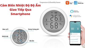 👍 Nhiệt Ẩm Kế điện tử - Giám sát Nhiệt-Ẩm từ xa qua Wi-Fi Smartphone, dùng app Tuya Smartlife