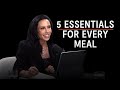 5 essentials for every meal