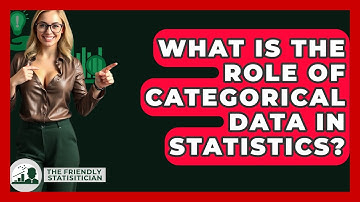 What Is The Role Of Categorical Data In Statistics? - The Friendly Statistician
