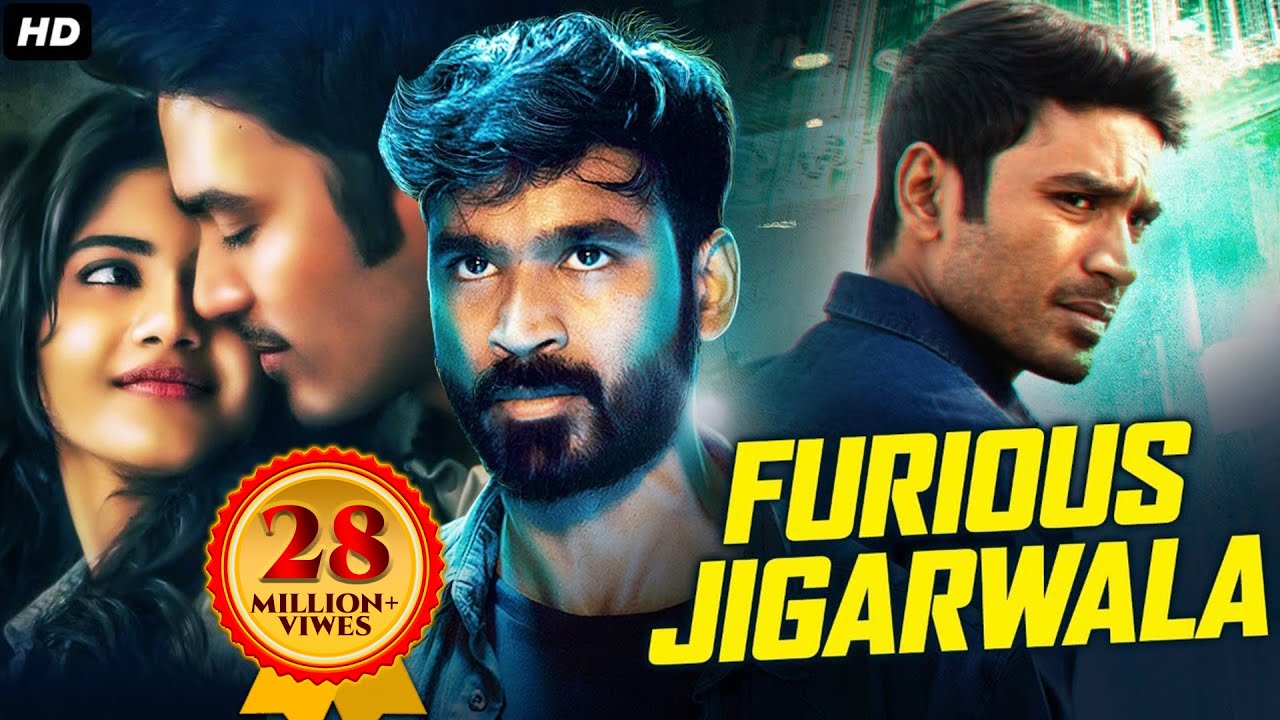 FURIOUS JIGARWALA   Full South Movies Dubbed in Hindi  South Superhit Dhanush Movies Hindi Dubbed