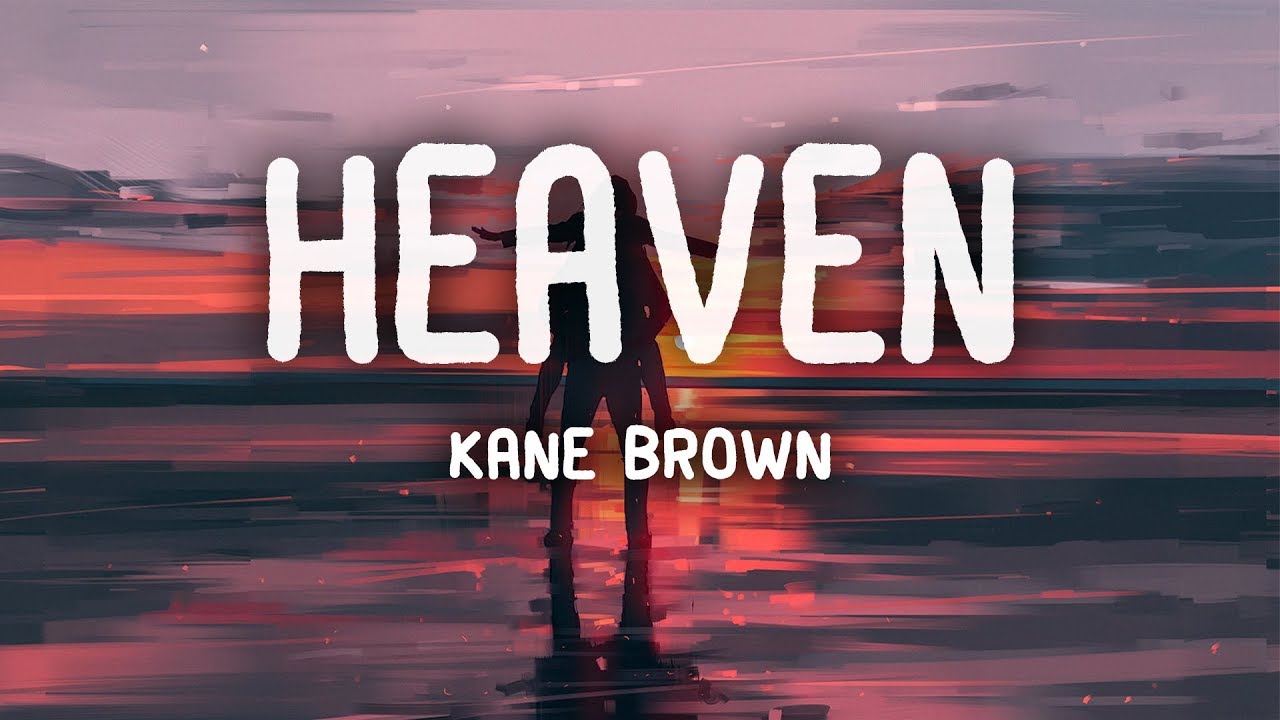 Kane Brown   Heaven Lyrics