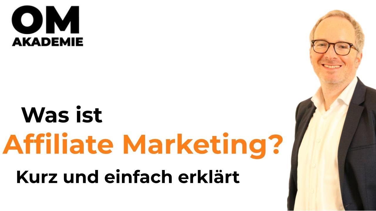 Was ist Affiliate Marketing? - Online Marketing Grundlagen - Marketing für Anfänger