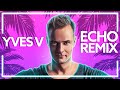 Yves V - Echo (Andrea Damante Remix) [Lyric Video]