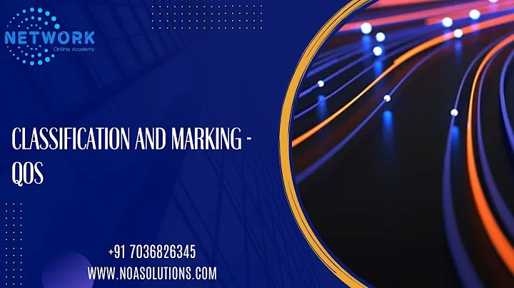 Classification and Marking - Qos