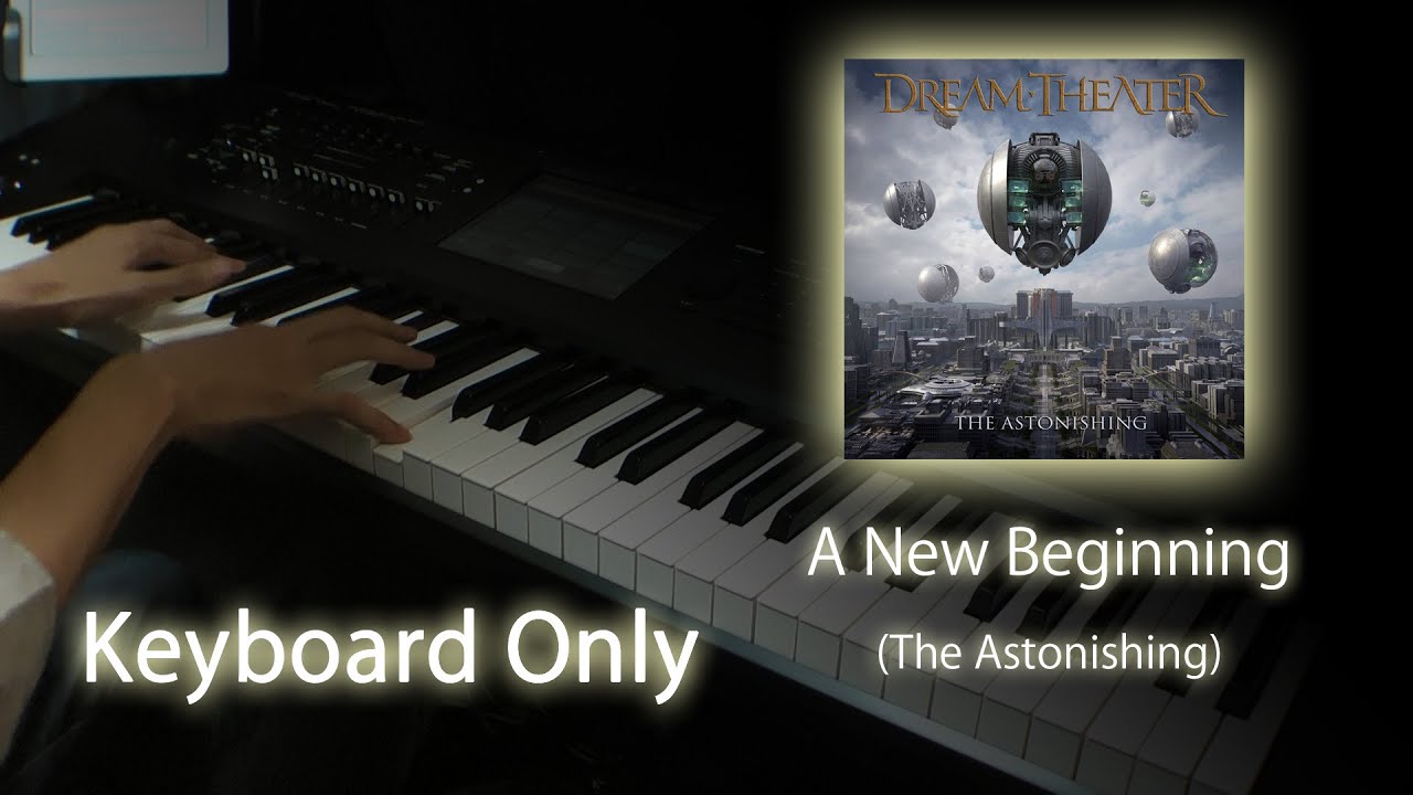 A New Beginning - Dream Theater Cover [Keyboard Only]