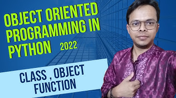 Object Oriented Programming with Python 2022  in Bangla | Class and Objects Function