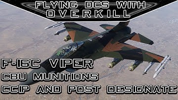 Flying DCS World With OverKill| F-16C Viper | CBU Cluster Bombs
