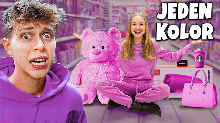 KUPUJE WSZYSTKO W JEDNYM KOLORZE MOJEJ DZIEWCZYNIE!