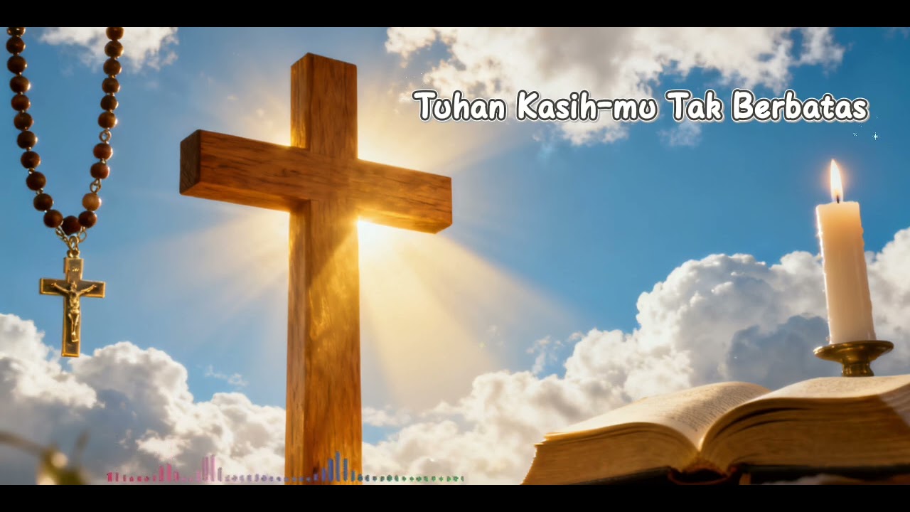 Lagu rohani Tuhan Kasih-mu Tak Berbatas🎶