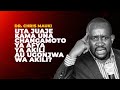 Dr Chris Mauki Uta Juaje Kama Una Changamoto Ya Afya Ya Akili Au Ugonjwa Wa Akili 
