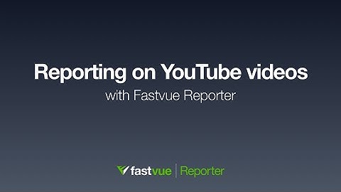 Reporting on the YouTube videos watched in your organization with Fastvue Reporter