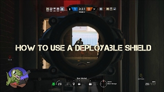 How To Use A Deployable Shield/ Rainbow Six Siege®