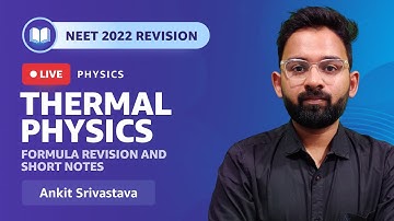 Formula Revision & Short Notes | Thermal Physics | NEET 2022 Revision | Physics | Ankit Srivastava