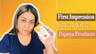 FIRST IMPRESSION : SOFT'N WHITE PAPAYA PRODUCTS screenshot 1